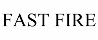FAST FIRE