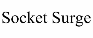 SOCKET SURGE