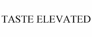 TASTE ELEVATED