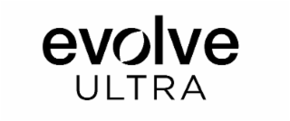 EVOLVE ULTRA