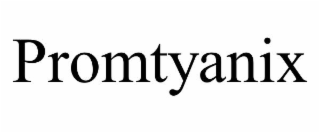 PROMTYANIX