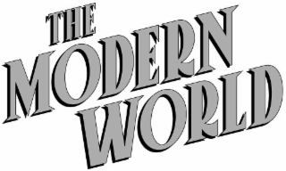 THE MODERN WORLD