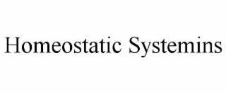 HOMEOSTATIC SYSTEMINS