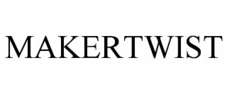 MAKERTWIST