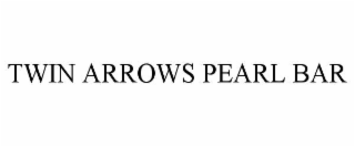 TWIN ARROWS PEARL BAR