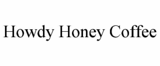 HOWDY HONEY COFFEE