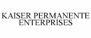 KAISER PERMANENTE ENTERPRISES