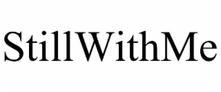 STILLWITHME