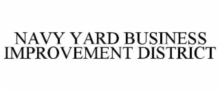 NAVY YARD BUSINESS IMPROVEMENT DISTRICT