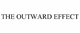 THE OUTWARD EFFECT