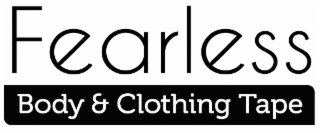 FEARLESS BODY & CLOTHING TAPE