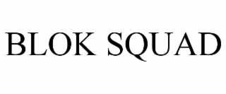 BLOK SQUAD