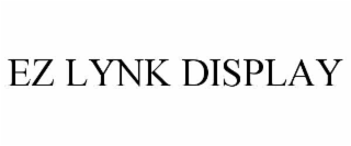 EZ LYNK DISPLAY