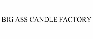 BIG ASS CANDLE FACTORY