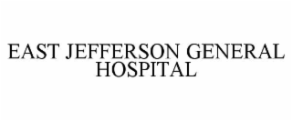 EAST JEFFERSON GENERAL HOSPITAL