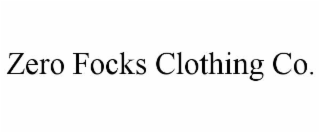 ZERO FOCKS CLOTHING CO.
