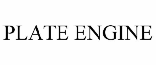 PLATE ENGINE
