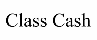 CLASS CASH