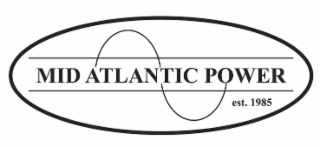 MID ATLANTIC POWER EST. 1985