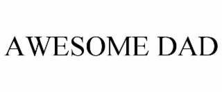 AWESOME DAD