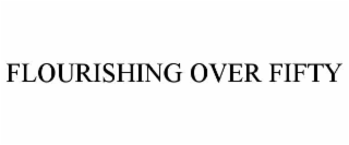 FLOURISHING OVER FIFTY