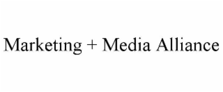 MARKETING + MEDIA ALLIANCE