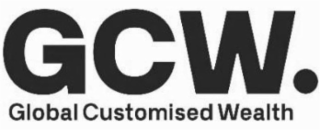 GCW. GLOBAL CUSTOMISED WEALTH