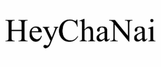HEYCHANAI