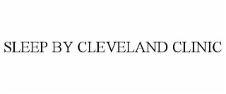SLEEP BY CLEVELAND CLINIC