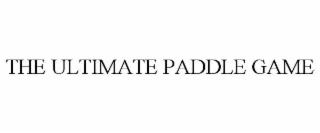 THE ULTIMATE PADDLE GAME