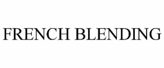 FRENCH BLENDING