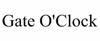 GATE O'CLOCK