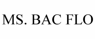 MS. BAC FLO