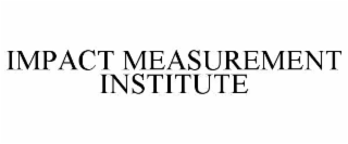IMPACT MEASUREMENT INSTITUTE