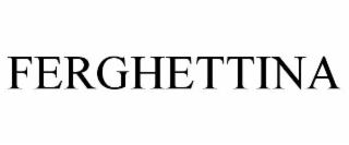FERGHETTINA