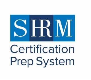 SHRM CERTIFICATION PREP SYSTEM
