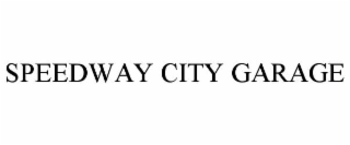 SPEEDWAY CITY GARAGE