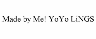 MADE BY ME! YOYO LINGS