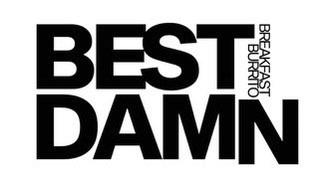 BREAKFAST BURRITO BEST DAMN