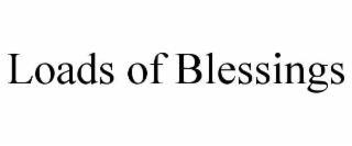 LOADS OF BLESSINGS