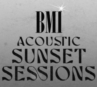 BMI ACOUSTIC SUNSET SESSIONS