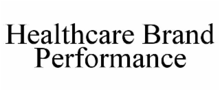 HEALTHCARE BRAND PERFORMANCE