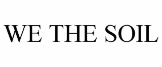 WE THE SOIL