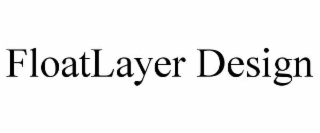 FLOATLAYER DESIGN
