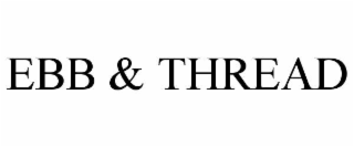 EBB & THREAD