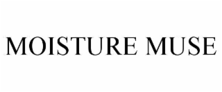 MOISTURE MUSE