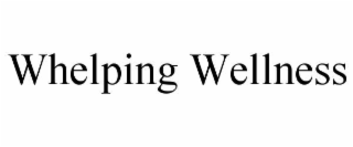 WHELPING WELLNESS