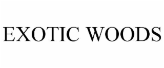 EXOTIC WOODS