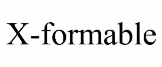 X-FORMABLE