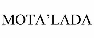 MOTA’LADA